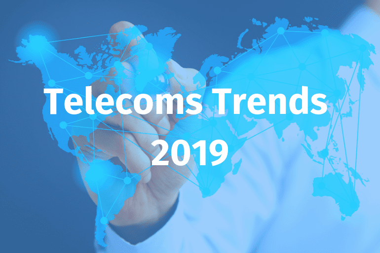 Telecoms Trends 2019