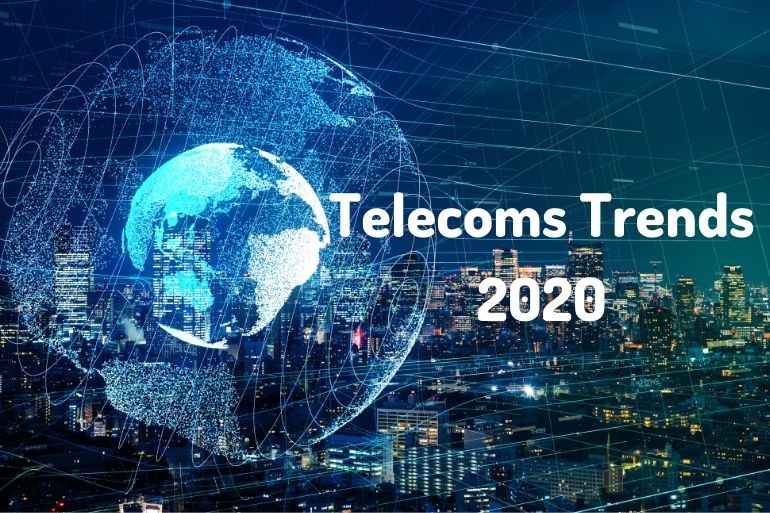 Telecoms Trends 2020